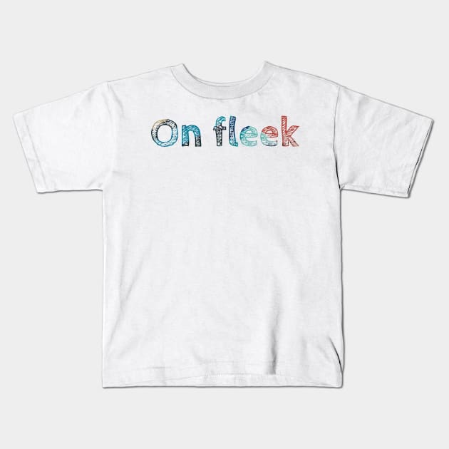 On fleek Kids T-Shirt by Vinto fashion 